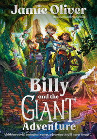 Billy and the Giant Adventure - 9781774884164 by Jamie Oliver, Mónica Armiño, 9781774884164