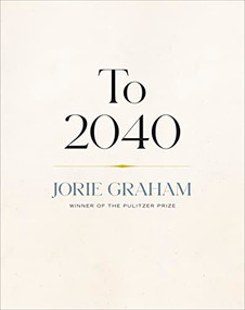 To 2040 - 9781556597091 by Jorie Graham, 9781556597091
