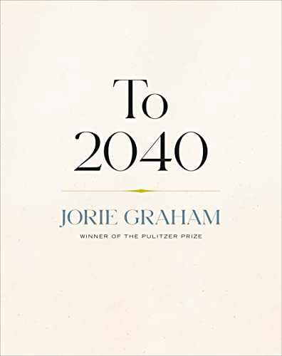 To 2040 - 9781556597091 by Jorie Graham, 9781556597091