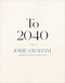 To 2040 - 9781556597091 by Jorie Graham, 9781556597091