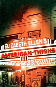 American Thighs by Elizabeth Ellen, 9781960988355