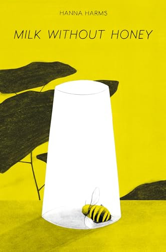 Milk Without Honey by Hanna Harms, 9781951491369