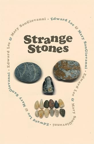 Strange Stones by Edward Lee, Mary SanGiovanni, 9781960988416