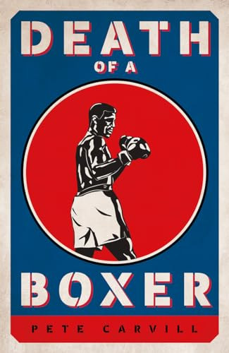 Death of A Boxer by Pete Carvill, 9781785908200