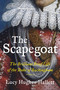 The Scapegoat (The Brilliant Brief Life of the Duke of Buckingham) by Lucy Hughes-Hallett, 9780062940131