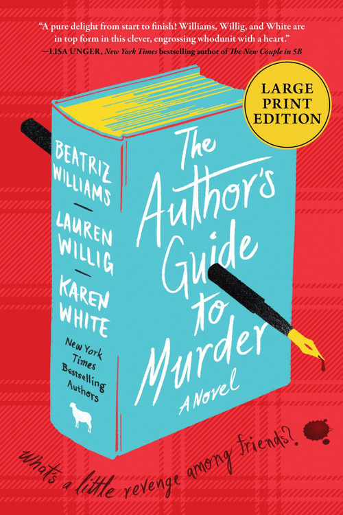 The Author's Guide to Murder (A Novel) - 9780063410541 by Beatriz Williams, Lauren Willig, Karen White, 9780063410541