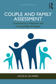 Couple and Family Assessment (Contemporary Measures and Cutting-Edge Strategies) by Len Sperry, 9781032468891