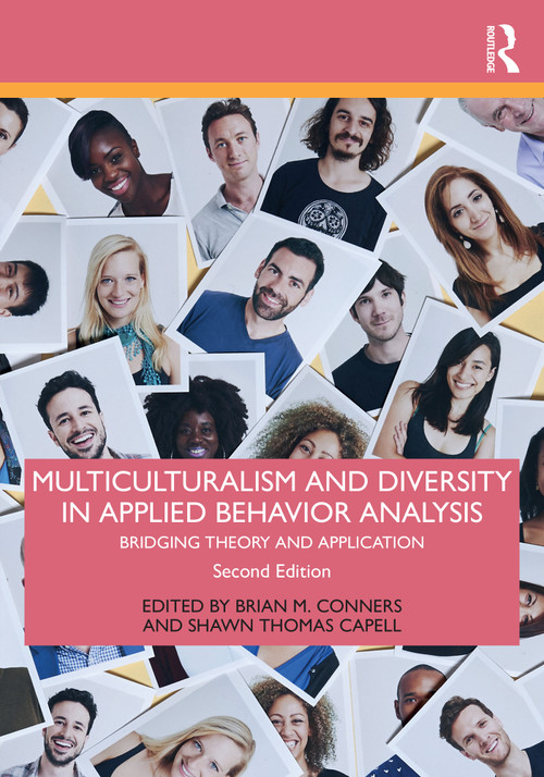 Multiculturalism and Diversity in Applied Behavior Analysis (Bridging Theory and Application) by Brian M. Conners, Shawn Thomas Capell, 9781032514055