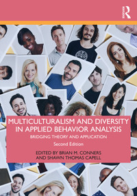 Multiculturalism and Diversity in Applied Behavior Analysis (Bridging Theory and Application) by Brian M. Conners, Shawn Thomas Capell, 9781032514055