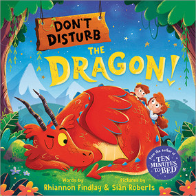 Don't Disturb the Dragon! by Rhiannon Findlay, Siân Roberts, 9781464227462