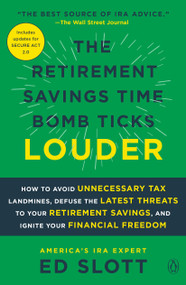 The Retirement Savings Time Bomb Ticks Louder by Ed Slott, 9780143138501
