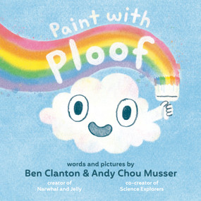 Paint with Ploof by Ben Clanton, Andy Chou Musser, 9781774881941