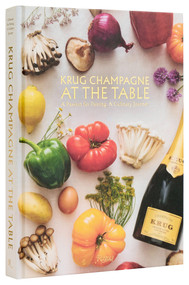 Krug Champagne at the Table (A Passion for Pairing, A Culinary Journey) by Alice Cavanagh, The Social Food, 9780847838035