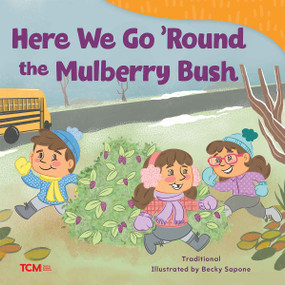 Here We Go 'Round the Mulberry Bush by Becky Sapone, Becky Sapone, 9798765961100