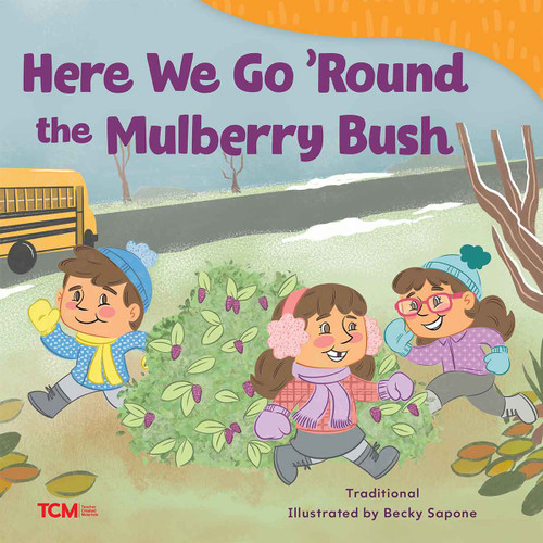 Here We Go 'Round the Mulberry Bush by Becky Sapone, Becky Sapone, 9798765961100