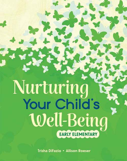 Nurturing Your Child's Well-Being (Early Elementary) by Trisha DiFazio, Allison Roeser, 9798765977194