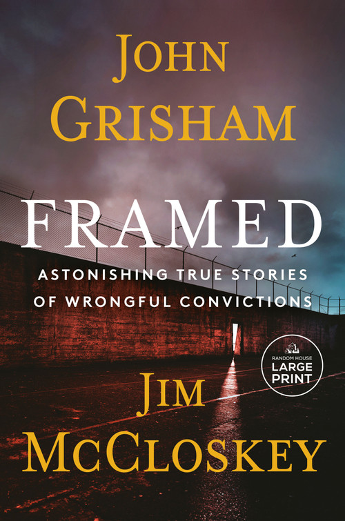 Framed (Astonishing True Stories of Wrongful Convictions) - 9780593866825 by John Grisham, Jim McCloskey, 9780593866825