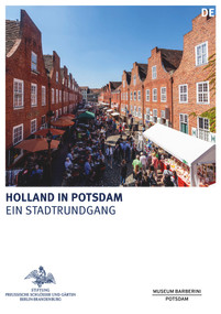 Holland in Potsdam (German Edition) by Stiftung Preußische Schlösser und Gärten Berlin-Brandenburg, 9783422802155