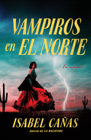 Vampiros en El Norte / Vampires of El Norte (Spanish Edition) by Isabel Cañas, 9798890980762