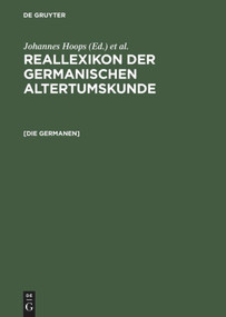 [Die Germanen] (Germanen, Germania, Germanische Altertumskunde. [Nachdr. d. Artikels aus Bd 11 (1998)]) by Heinrich Beck, Rosemarie Müller, 9783110163834