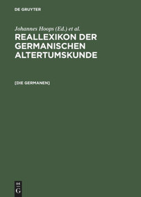 [Die Germanen] (Germanen, Germania, Germanische Altertumskunde. [Nachdr. d. Artikels aus Bd 11 (1998)]) by Heinrich Beck, Rosemarie Müller, 9783110163834
