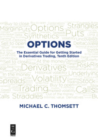 Options (The Essential Guide for Getting Started in Derivatives Trading, Tenth Edition) by Michael C. Thomsett, 9781547416141
