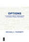 Options (The Essential Guide for Getting Started in Derivatives Trading, Tenth Edition) by Michael C. Thomsett, 9781547416141