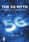 The 5G Myth (When Vision Decoupled from Reality) by William Webb, 9781547417285