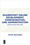 SharePoint Online Development, Configuration, and Administration (Advanced Quick Start Guide) by Mark Beckner, 9781547417346