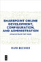 SharePoint Online Development, Configuration, and Administration (Advanced Quick Start Guide) by Mark Beckner, 9781547417346