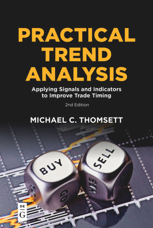 Practical Trend Analysis (Applying Signals and Indicators to Improve Trade Timing) by Michael C. Thomsett, 9781547417216