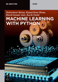 Machine Learning with Python by Tarkeshwar Barua, Kamal Kant Hiran, Ritesh Kumar Jain, Ruchi Doshi, 9783110697162