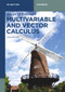 Multivariable and Vector Calculus - 9783111392387 by Joseph D. Fehribach, 9783111392387
