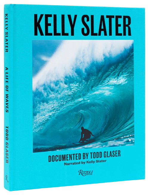 Kelly Slater (A Life of Waves) by Kelly Slater, Todd Glaser, Eddie Vedder, 9780847836079