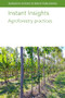 Instant Insights: Agroforestry practices by Various authors, Dr Alfredo J. Escribano, Dr J. Ryschawy, Dr Lindsay Whistance, Dr Lydie Dufour, Prof. Diomy S. Zamora, Dr Samuel C. Allen, Dr Kent G. Apostol, Dr Shibu Jose, Gary Wyatt, Prof. M. Weih, Dr P.-A. Hansson, Dr J. A. Ohlsson, Dr M. Sandgren, Dr A. Schnürer, Dr A.-C. Rönnberg-Wästljung, Professor María Rosa Mosquera-Losada, Dr J. J. Santiago-Freijanes, Dr A. Rigueiro-Rodríguez, Dr F. J. Rodríguez-Rigueiro, Dr D. Arias Martínez, Professor Anastasia Pantera, Dr N. Ferreiro-Domínguez, 9781801469890