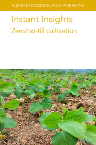 Instant Insights: Zero/no-till cultivation by Dr Alison Hamm, Dr Daniel K. Manter, Dr Theodor Friedrich, Prof Michele Pisante, Dr Angelica Galieni, Professor Gottlieb Basch, Dr Fabio Stagnari, Dr Mike Kucera, 9781801466639