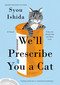 We'll Prescribe You a Cat by Syou Ishida, E. Madison Shimoda, 9780593818749