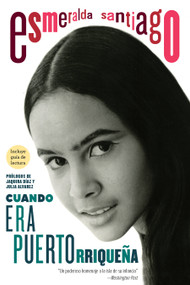Cuando era puertorriqueña. 30 aniversario / When I Was Puerto Rican. 30th Anniversary Edition (Spanish Edition) by Esmeralda Santiago, 9798890981646