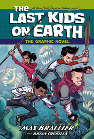 The Last Kids on Earth: The Graphic Novel - 9780593622162 by Max Brallier, Brian Churilla, 9780593622162