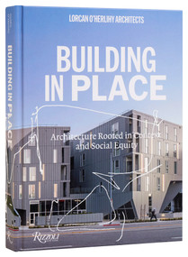 Lorcan O'Herlihy Architects (Building in Place) by Lorcan O'Herlihy, Greg Goldin, 9780847899524