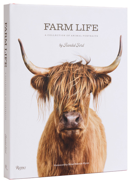 Farm Life (A Collection of Animal Portraits) by Randal Ford, Brian Patrick Flynn, 9780847831715