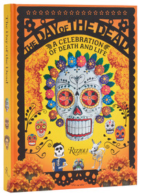 The Day of the Dead (A Celebration of Death and Life) by Déborah Holtz, Juan Carlos Mena, 9780847872671