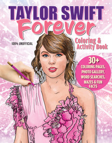Taylor Swift Forever Coloring & Activity Book by Ava Moore, 9781497206991