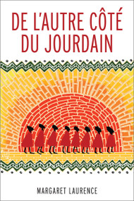 De l'autre côté du Jourdain by Margaret Laurence, Caroline Lavoie, 9782760322493