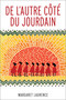 De l'autre côté du Jourdain by Margaret Laurence, Caroline Lavoie, 9782760322493