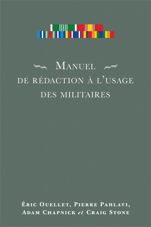Manuel de rédaction à l'usage des militaires by Eric Ouellet, Pierre Pahlavi, Adam Chapnick, Craig Stone, 9782760308046