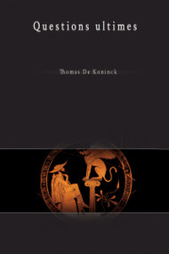 Questions ultimes by Thomas De Koninck, Étienne Panet-Raymond, 9782760307735