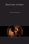 Questions ultimes by Thomas De Koninck, Étienne Panet-Raymond, 9782760307735
