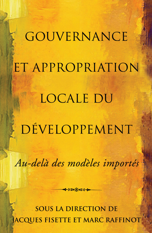 Gouvernance et appropriation locale du développement (Au-delà des modèles importés) by Jacques Fisette, Marc Raffinot, 9782760307100