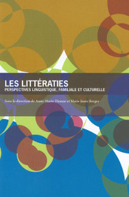 Les Littératies (Perspectives linguistique, familiale et culturelle) by Anne-Marie Dionne, Marie Josée Berger, 9782760306325